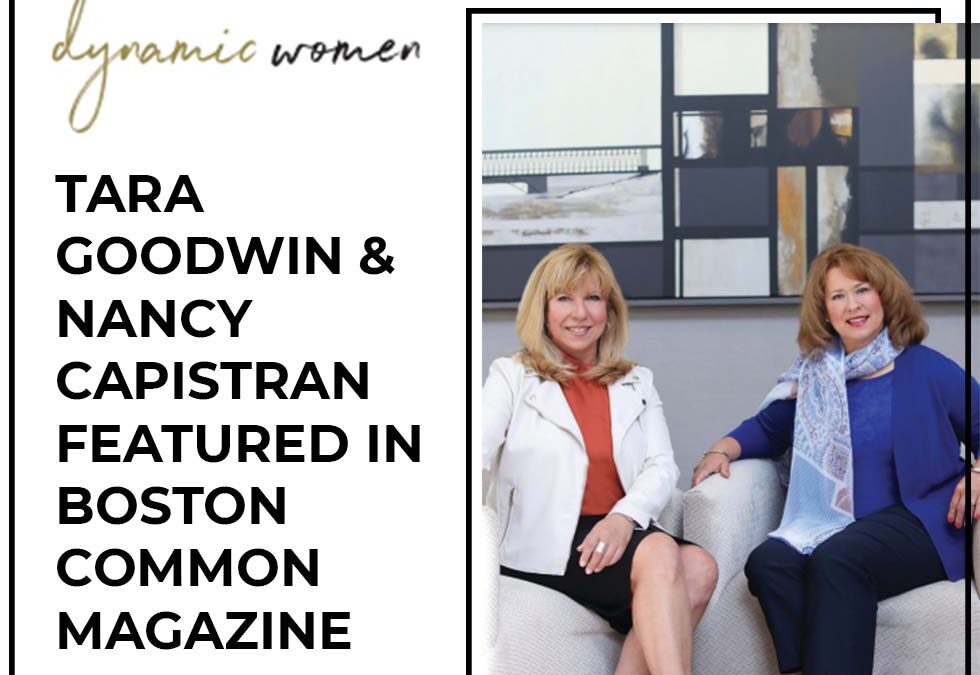 Tara Goodwin and Nancy Capistran feature in Boston Magazine