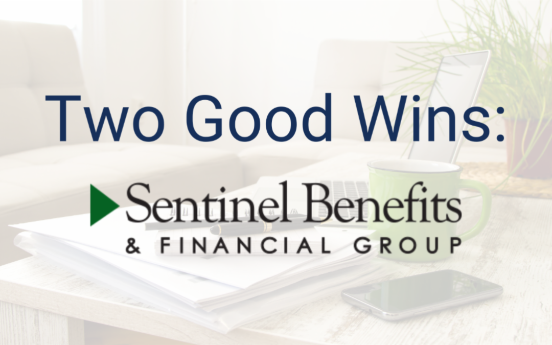 Two Good Wins for Sentinel Benefits & Financial Group
